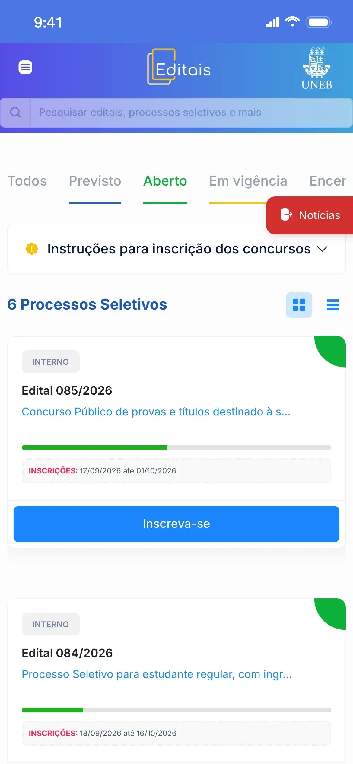 Portal no celular com a aba Aberto selecionada: cabeçalho com menu, as marcas do Editais e da universidade e busca; abas de situação roláveis; botão vermelho Notícias fixo na lateral; o bloco Instruções para inscrição dos concursos; o título 6 Processos Seletivos; e os cards dos editais 085/2026 e 084/2026 com barra verde de prazo, período de inscrição e o botão Inscreva-se.